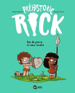Préhistoric Rick Tome 3 : âge de pierre et coeur tendre