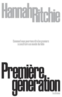 Première génération : Comment nous pourrions être les premiers à construire un monde durable