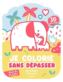 Je colorie sans dépasser - les bébés animaux