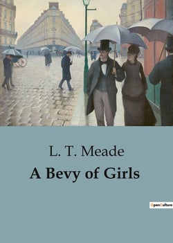 A Bevy of Girls : Navigating Duty and Family Dynamics
