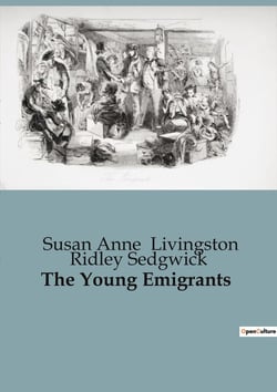 The Young Emigrants : Adventures and Challenges of Early American Settlers