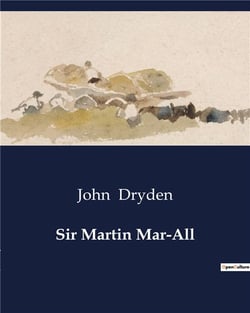 Sir Martin Mar-All : The Comedic Dance of Deception and Desire