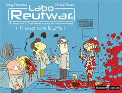 Labo Reutwar Tome 1 : prenez note Brigitte !