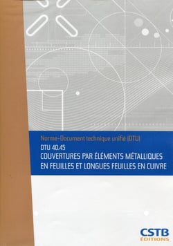 DTU 40.45 couverture par éléments métalliques en feuilles et longues feuilles en cuivre