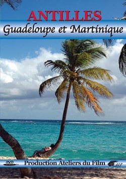 Antilles : Guadeloupe et Martinique