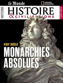 Histoire & Civilisations Hors-Série n.38 : Les monarchies absolues : De l'apogée au déclin