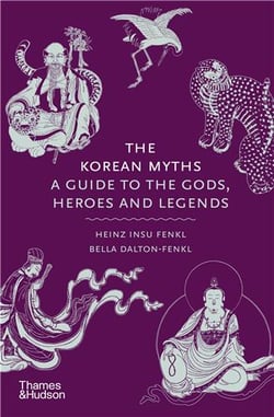 The korean myths : a guide to the gods, heroes and legends /anglais