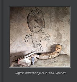 Roger Ballen Spirits and Spaces