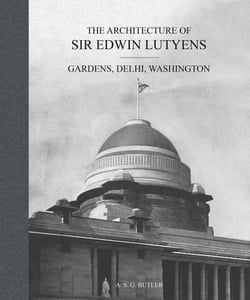 The architecture of sir Edwin Lutyens Tome 2 : gardens, Delhi, Washington