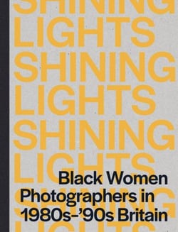 Shining lights : black women in photography in the 1980s-90s