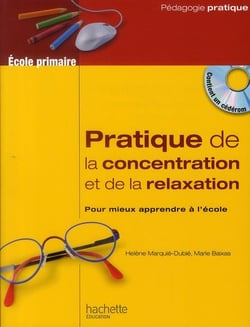 Pratique de la concentration et de la relaxation pour mieux apprendre à l'école - école primaire