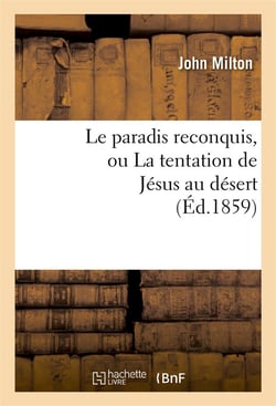 Le paradis reconquis, ou la tentation de jesus au desert