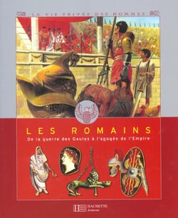 Les romains - de la guerre des gaules a l'apogee de l'empire