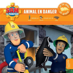 Je lis avec un grand : Sam le pompier : animal en danger