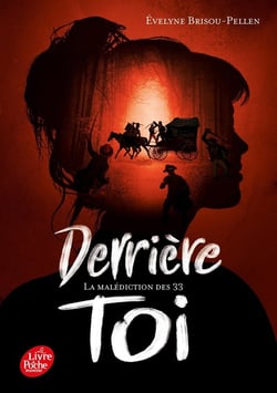 Derrière toi Tome 1 : la malédiction des 33