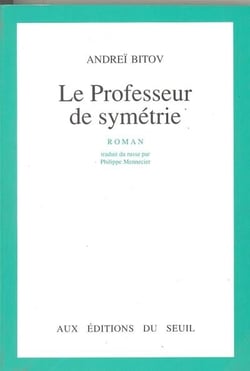 Le Professeur de symétrie. Suivi de : La Photographie de Pouchkine