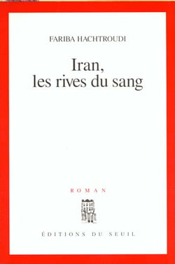 Iran, les rives du sang