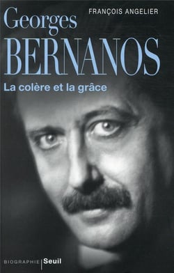 Georges Bernanos : la colère et la grâce
