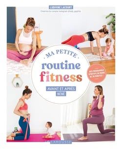 Ma petite routine fitness avant et après bébé