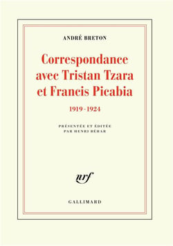 Correspondance avec Tristan Tzara et Francis Picabia (1919-1934)