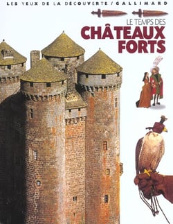 Le temps des chateaux forts
