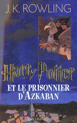 Harry Potter Tome 3 : Harry Potter et le prisonnier d'Azkaban