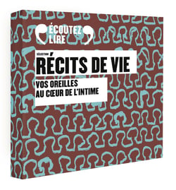 Sélection Récits de vie : Vos oreilles au coeur de l'intime