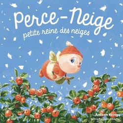 Perce-Neige, petite reine des neiges