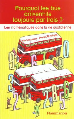 Pourquoi les bus arrivent-ils toujours par trois ?