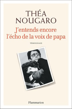 J'entends encore l'écho de la voix de papa