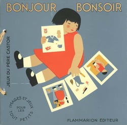Bonjour, bonsoir - - images et jeux du pere castor pour les tout petits, scenario albums