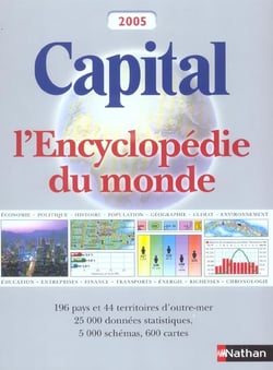 Capital 2005 - l'encyclopedie du monde (edition 2005)