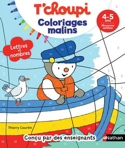 Coloriages malins - t'choupi - lettres et nombres - moyenne section - 4/5 ans