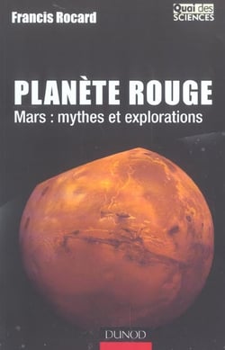Planete rouge - mars : mythes et explorations