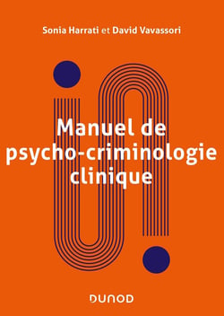 Manuel de psychocriminologie clinique : approche psychanalytique