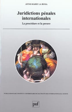 Juridictions pénales internationales : La procédure et la preuve