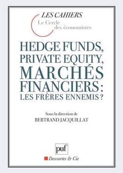 Hedge funds, private equity, marchés financiers : les frères ennemis ? (2e édition)