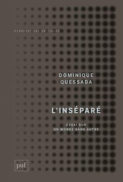 L'inséparé - essai sur un monde sans Autre