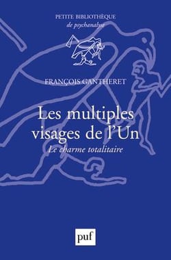 Les multiples visages de l'un - le charme totalitaire