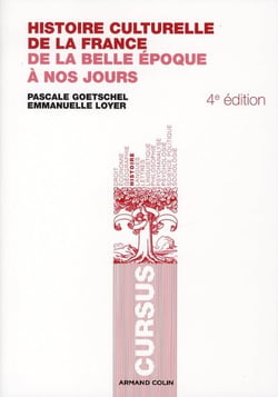 Histoire culturelle de la france - de la belle époque à nos jours (4e édition)