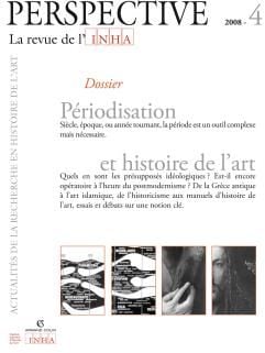 PERSPECTIVE - REVUE DE L'INHA n.4 : périodisation et histoire de l'art - 2008/4