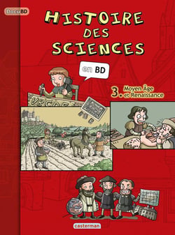 L'histoire des sciences en bd - t03 - moyen age et renaissance
