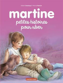 RECUEILS MARTINE : petites histoires pour rêver