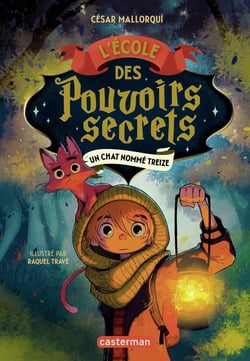 L'École des pouvoirs secrets Tome 1 : Un chat nommé Treize