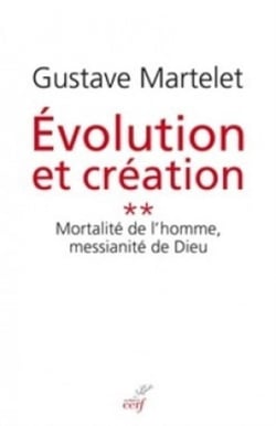 Evolution et création 2 Mortalité de l'homme, messianité de Dieu