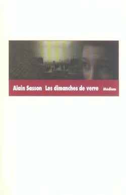 Dimanches de verre (les)