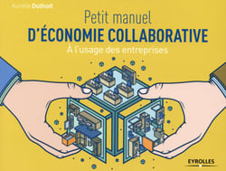 Petit manuel d'économie collaborative - à l'usage des entreprises