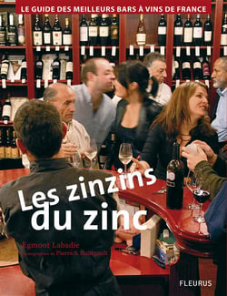 Les zinzins du zinc - le guide des meilleurs bars à vin de france