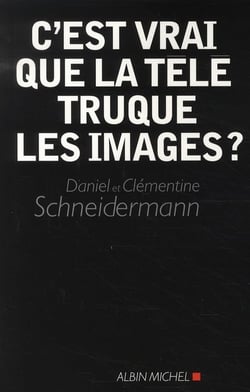 C'est vrai que la télé truque les images ?