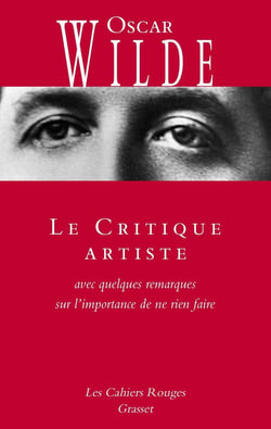 Le Critique artiste : Avec quelques remarques sur l'importance de ne rien faire